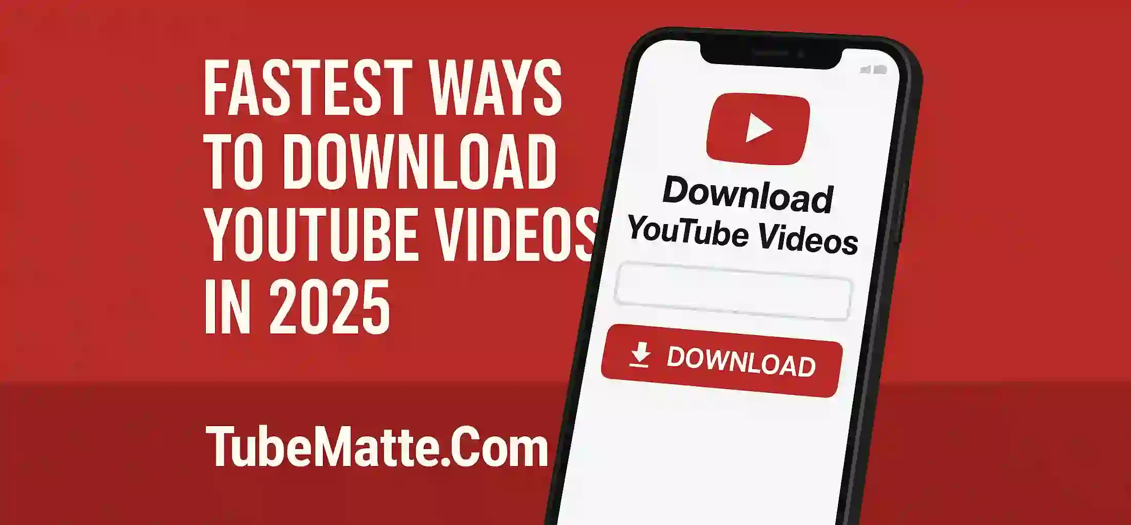 Fastest Ways to Download YouTube Videos in 2025